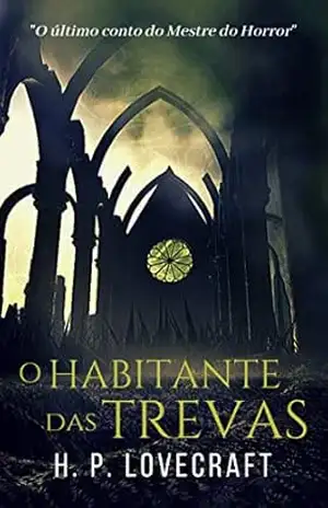 O Habitante das Trevas – H. P. Lovecraft