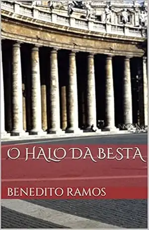 O HALO DA BESTA – Benedito Ramos O HALO DA BESTA – Benedito Ramos