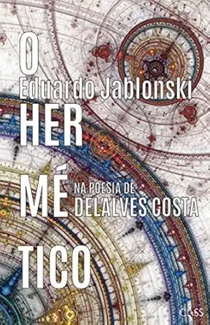 Capa do livro O hermético na poesia de Delalves Costa - Eduardo Jablonski
