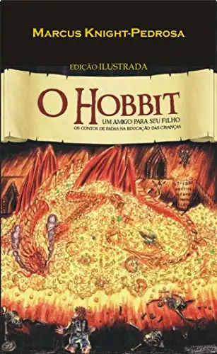 Baixar O Hobbit: Os Contos de Fadas na Educação das Crianças pdf, epub, mobi, eBook
