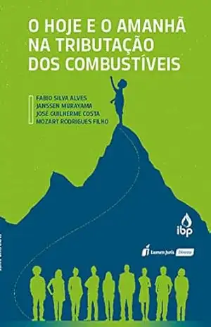 O hoje e o amanhã na tributação dos combustíveis – Alves, Fabio Silva 
Murayama, Janssen
Costa, José Guilherme
Filho, Mozart Rodrigues