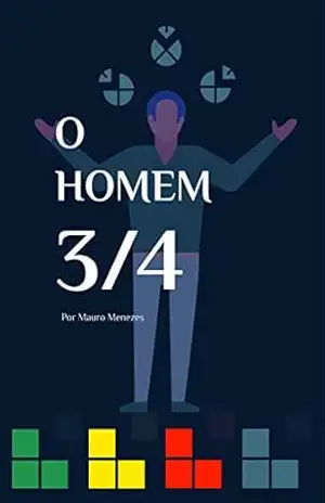 O homem 3/4: Meia vida e obra por partes (Contos Bizarros Livro 2) – Mauro Menezes