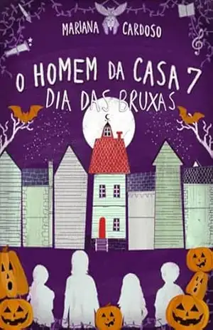 O Homem da Casa 7 – Dia das Bruxas – Mariana Cardoso