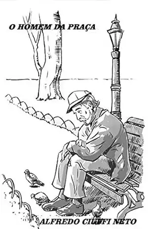 O HOMEM DA PRAÇA – ALFREDO CIUFFI NETO