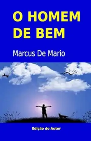 O Homem De Bem – Marcus De Mario