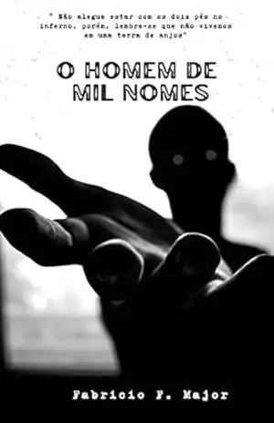 O Homem de Mil Nomes (A caminha das Raposas) – Fabricio Major