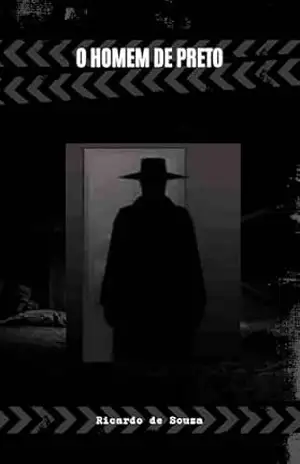 O Homem de Preto – Ricardo de Souza