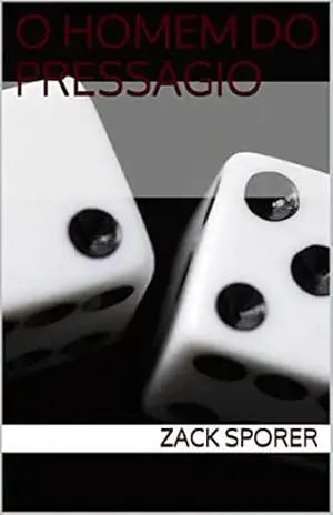 Capa do livro O Homem do Pressagio - Zack Sporer