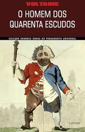 Capa do livro O Homem dos Quarentas Escudos - François Marie Arouet