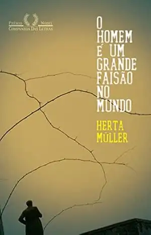 O homem é um grande faisão no mundo – Herta Müller