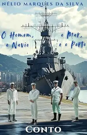 O Homem, o Mar, o Navio e o Porto – Nélio Marques da Silva