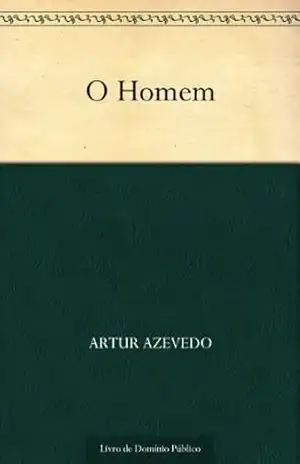 O Homem – Artur Azevedo