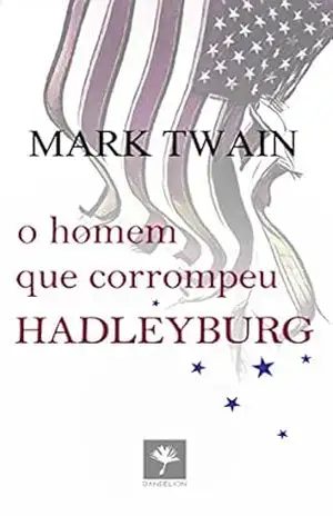 Capa do livro O Homem que Corrompeu Hadleyburg - Mark Twain