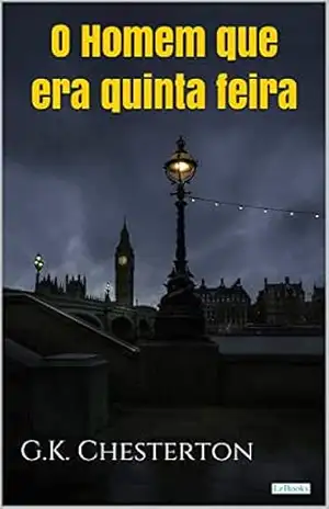 O HOMEM QUE ERA QUINTA FEIRA – Chesterton – G. K. Chesterton