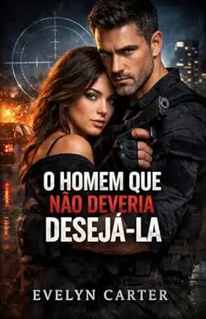 O Homem que Não Deveria Desejá–la (Evelyn Carter) - Evelyn  Carter