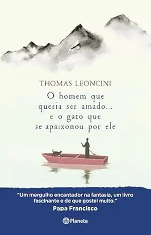 O homem que queria ser amado… e o gato que se apaixonou por ele – Thomas Leoncini