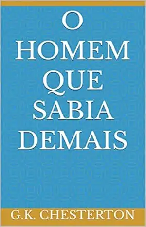 O Homem que Sabia Demais – G.K. Chesterton