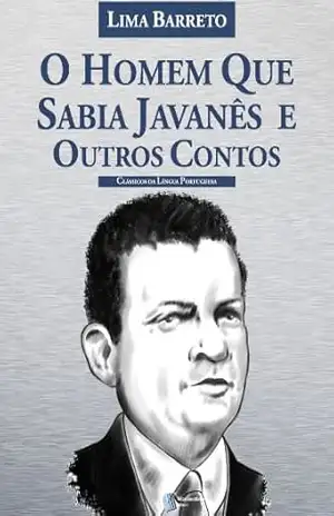 O homem que sabia Javanês e Outros Contos – Lima Barreto