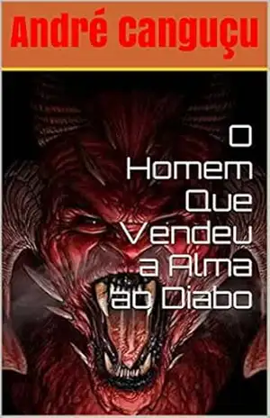Capa do livro O Homem Que Vendeu a Alma ao Diabo - André Canguçu