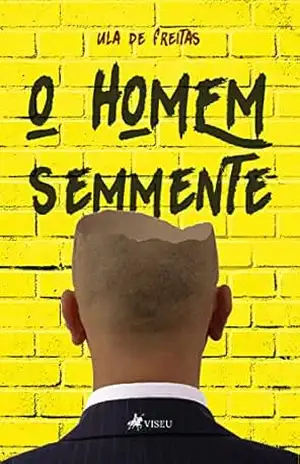O Homem SeMMente – Ula de Freitas