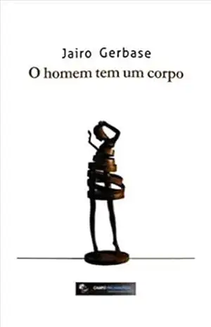 Capa do livro O homem tem um corpo - Jairo Gerbase