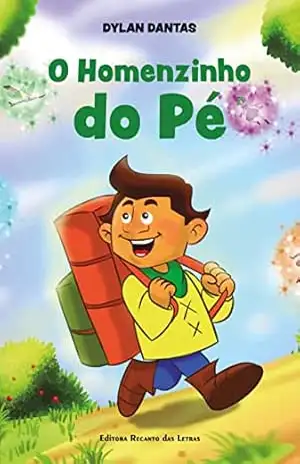 O Homenzinho do Pé – Dylan Roberto Viana Dantas O Homenzinho do Pé – Dylan Roberto Viana Dantas