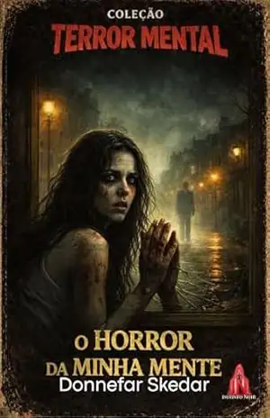 O horror da minha mente: Reimaginado (Coleção Terror Mental Livro 22) – Donnefar Skedar