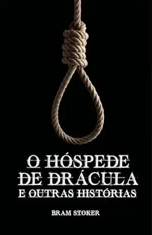 O hóspede de Drácula e outras histórias – Bram Stoker