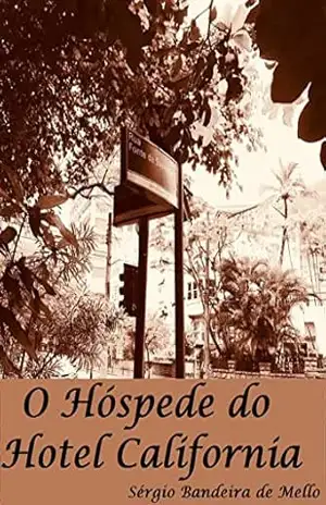 O hóspede do Hotel California – Sérgio Bandeira de Mello