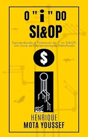 O “i” do SI&OP: Uma lente com maior poder de ampliação – Henrique Youssef