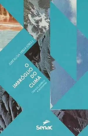O imbróglio do clima: ciência, política e economia – Sonia Maria Barros de Oliveira O imbróglio do clima: ciência, política e economia – Sonia Maria Barros de Oliveira