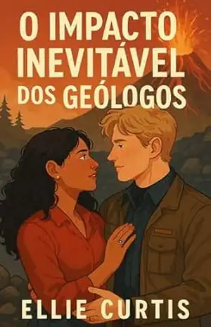 Capa do livro O impacto inevitável dos geólogos - Ellie Curtis