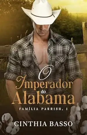 O Imperador do Alabama (Família Parrish Livro 1) – Cinthia  Basso
