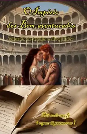 O Império Dos Bem–aventurados – Eduardo Araujo Silva De E Junior O Império Dos Bem–aventurados – Eduardo Araujo Silva De E Junior