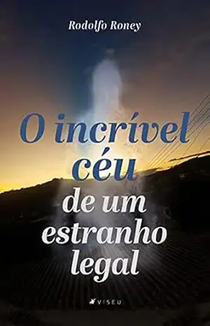 Capa do livro O incrível céu de um estranho legal - Rodolfo Roney