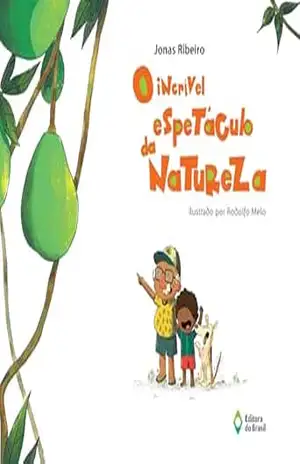 O incrível espetáculo da natureza (Retratos da Imaginação) – Jonas Ribeiro