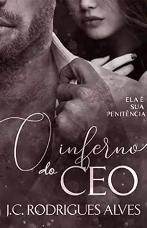 O Inferno do CEO – J. C. Rodrigues Alves O Inferno do CEO – J. C. Rodrigues Alves