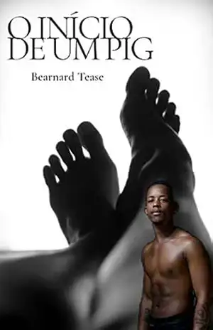 O Início de Um Pig: Conto adulto +18 LGBTQ+ – Bearnard Tease