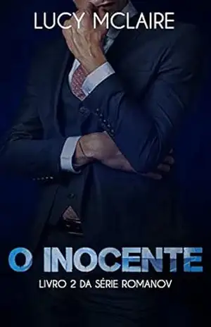 O Inocente (Os Romanov Livro 2) – Lucy Mclaire
