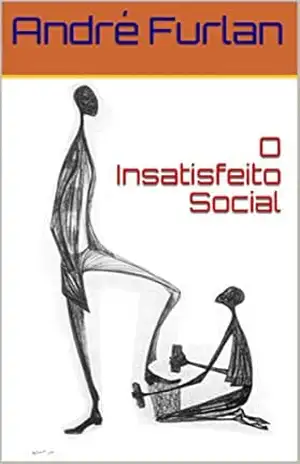 O Insatisfeito Social – André Furlan