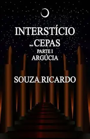 O Interstício das Cepas: Argúcia – Ricardo Souza