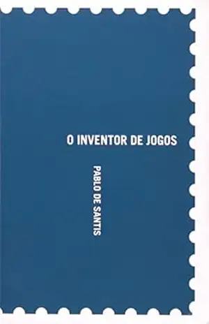 Capa do livro O inventor de jogos - Pablo de Santis