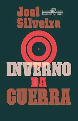 O inverno da guerra (Nova edição) – Joel Silveira O inverno da guerra (Nova edição) – Joel Silveira
