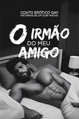 Baixar O irmão do meu amigo: Episódio 01 – Conto Erótico Gay (Primeiras vezes Livro 1) pdf, epub, mobi, eBook