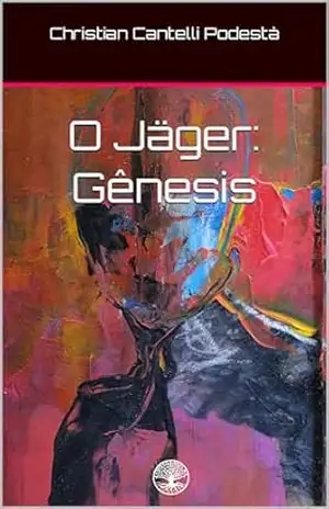 O Jäger: Gênesis (épico de ficção científica do Jäger Livro 1) – Christian Cantelli Podestà