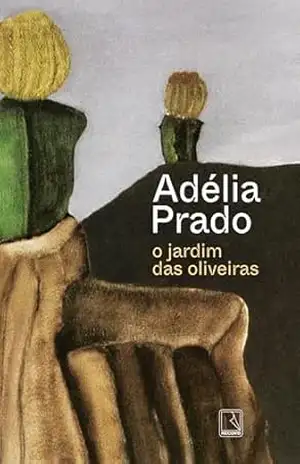 O jardim das oliveiras – Adélia Prado