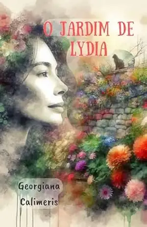 O jardim de Lidya – Georgiana Calimeris