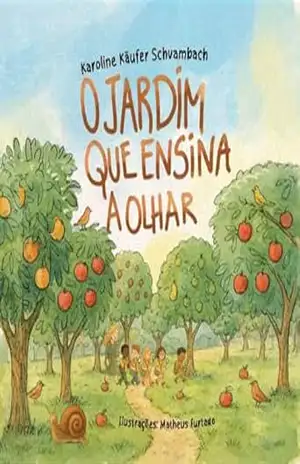 O Jardim que ensina a olhar – Karoline Kaufer Schvambach O Jardim que ensina a olhar – Karoline Kaufer Schvambach