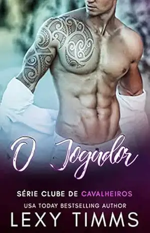 Capa do livro O Jogador: Série Clube de Cavalheiros – Livro 1 - Lexy Timms