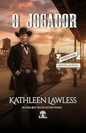 O Jogador (Solteironas Agarram um Noivo Livro 1) – Kathleen Lawless